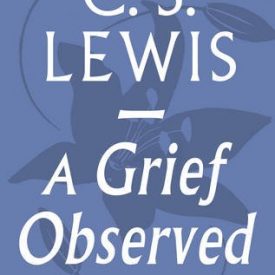 A Grief Observed - C.S. Lewis