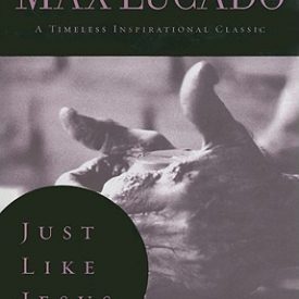 Just like Jesus (hardcover) - Max Lucado