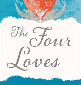 The Four Loves - C.S. Lewis