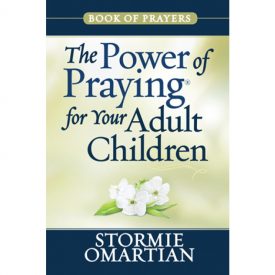 The power of praying for your Adult Children (prayer book) - Stormie Omartian
