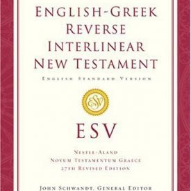 ESV the Greek-English Reverse Interlinear New Testament (Hard Cover)