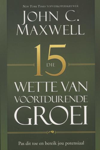 Die 15 Wette Van Voortdurende Groei- John C. Maxwell