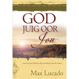 God Juig Oor Jou - Max Lucado