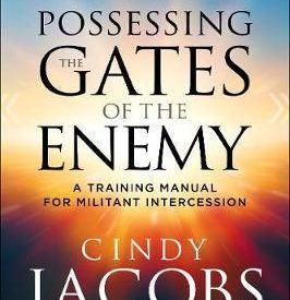 Possessing the Gates of the Enemy - Cindy Jacobs