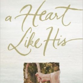A Heart Like His - Beth Moore