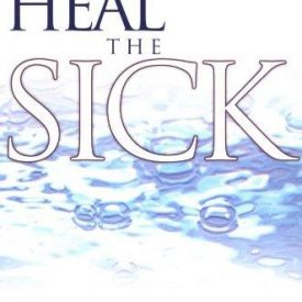 How To Heal The Sick - Charles & Frances Hunter