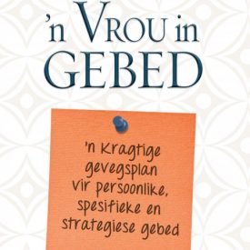 'n Vrou In Gebed - Priscilla Shirer