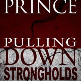 Pulling Down Strongholds - Derek Prince