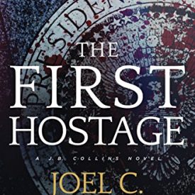 The First Hostage - Joel C. Rosenberg