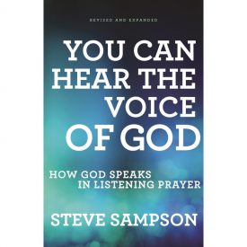 You Can Hear The Voice Of God  - (Revised And Expanded Edition) - (Paperback) - Steve Sampson