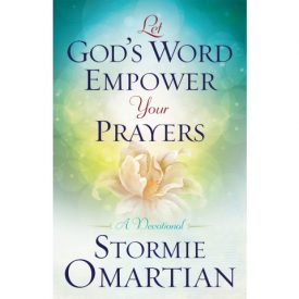 Let God's Word Empower Your Prayers - Stormie Omartian