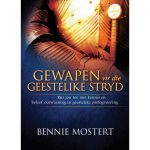 Gewapen Vir Die Geestelike Stryd - Bennie Mostert