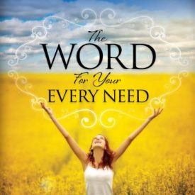 The Word For Your Every Need - Daily Christian Living