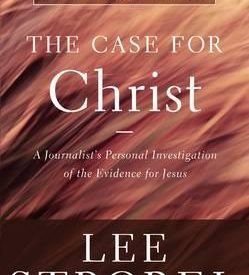 The Case for Christ - Lee Strobel