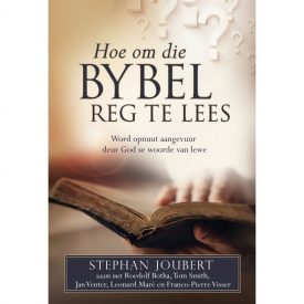 Hoe om die Bybel Reg te Lees - Stephan Joubert
