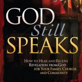 God Still Speaks - John Eckhardt