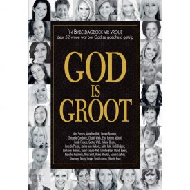 God Is Groot - Bybeldagboek vir vroue