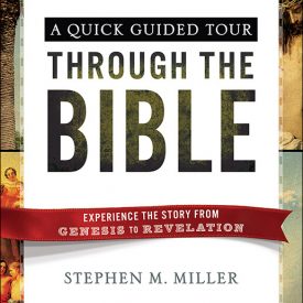 A Quick Guided Tour Through The Bible - Stephen M. Miller
