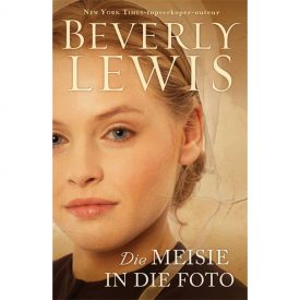 Die Meisie In Die Foto - Beverly Lewis