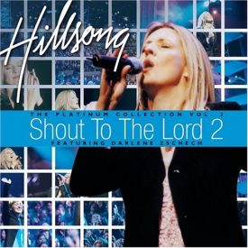 Shout To The Lord - Vol 2 - Hillsong