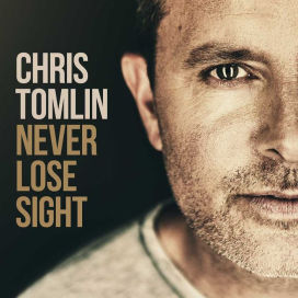 Never Lose Sight - Chris Tomlin (CD) Deluxe edition