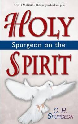 Spurgeon on the Holy Spirit - Charles Spurgeon