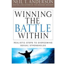 Winning the Battle Within - Neil T. Anderson