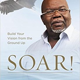 Soar! - T.D. Jakes