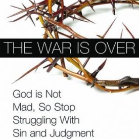 The War is Over - Andrew Wommack