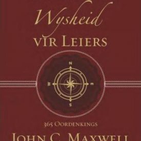 Daaglikse Wysheid vir Leiers - John C. Maxwell (Luukse Leer)