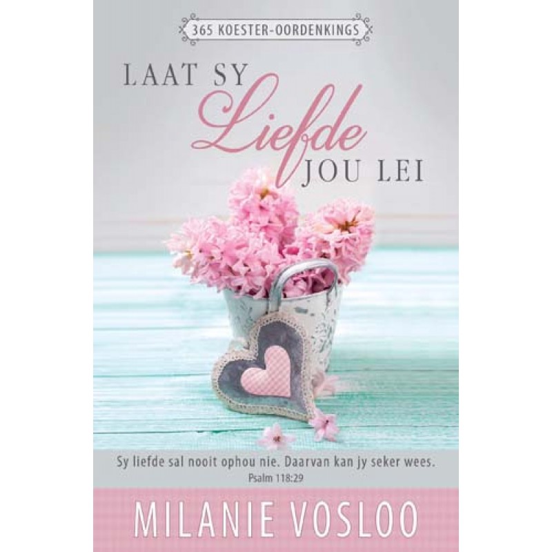 Laat Sy Liefde jou Lei - Milanie Vosloo