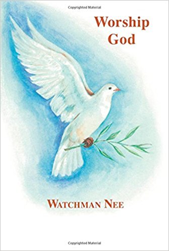 Worship God - Watchman Nee