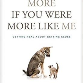 I'd like you More If you were more like Me - John Ortberg