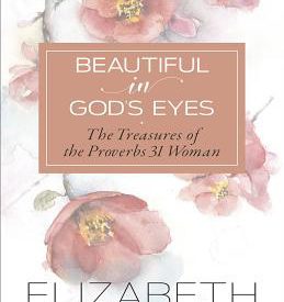 Beautiful in God's Eyes - Elizabeth George