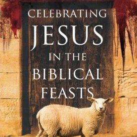 Celebrating Jesus in the Biblical Feasts (Expanded Edition) - Dr. Richard Booker