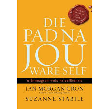 Die pad na jou ware Self - Ian Morgan Cron & Suzanne Stabile
