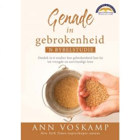 Genade in Gebrokenheid - Ann Voskamp (Bybelstudie)