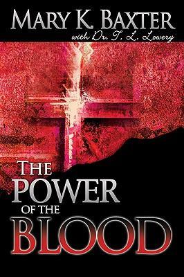 The Power of the Blood - Mary K. Baxter