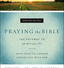 Praying the Bible - Wesley & Stacey Campbell