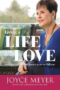 Living a Life you Love - Joyce Meyer (Hardcover)