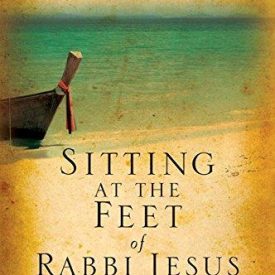 Sitting at the Feet of Rabbi Jesus - Ann Spangler and Lois Tverberg