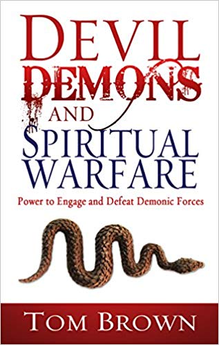 Devil Demons and Spiritual Warfare - Tom Brown