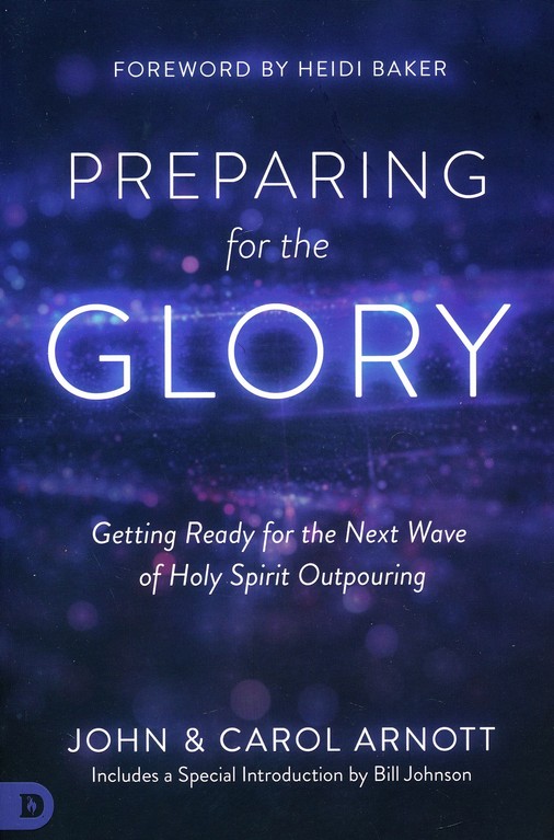 Preparing for the Glory - John & Carol Arnott