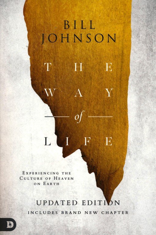 The Way of Life - Bill Johnson (Updated Edition)