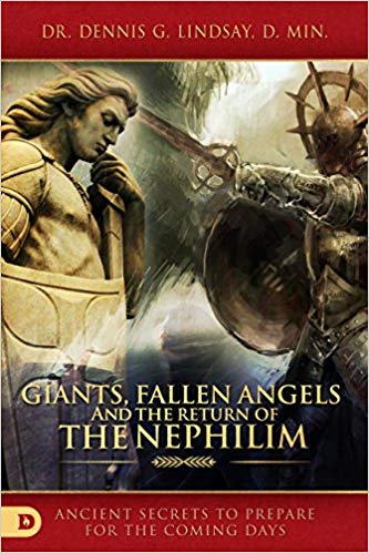 Giants, Fallen Angels and the return of the Nephilim - Dr. Dennis G. Lindsay
