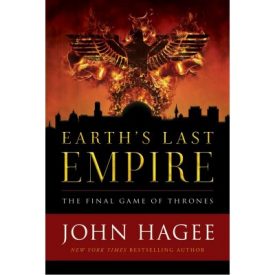 Earth's Last Empire - John Hagee