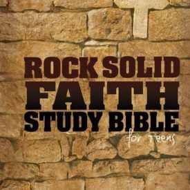 NIV Rock Solid Faith Study Bible for Teens (Hardcover)