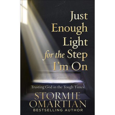 Just Enough Light for the Step I'm On - Stormie Omartian