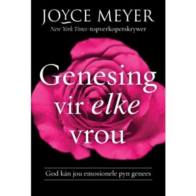 Genesing vir elke Vrou - Joyce Meyer