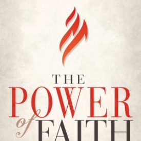 The Power of Faith - Derek Prince
